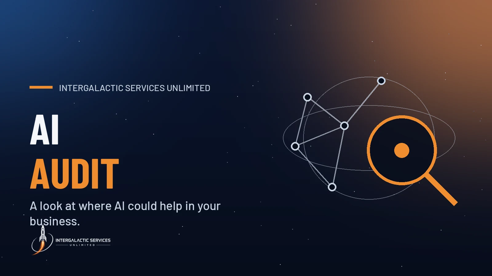 AI Audit by Intergalactic Services Unlimited: A look at where AI could help in your business. Illustration of a magnifying glass over a network of connected nodes on a navy starfield.